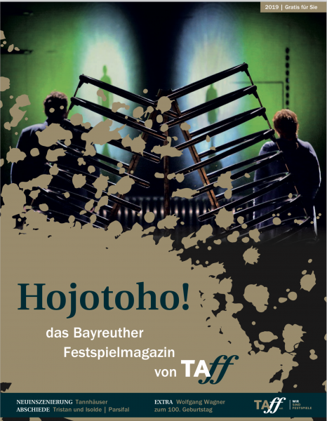 Hojotoho - das Bayreuther Festspielmagazin von TAFF 2019