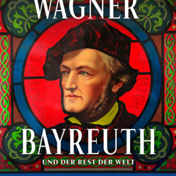 Filmplakat Wagner Bayreuth und der Rest der Welt